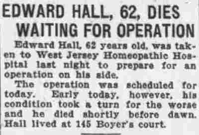 Edward Hall, 62, Dies Waiting for Operation — Camden Post-Telegram, June 23, 1927