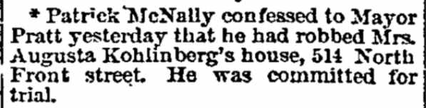 Patrick McNally confesses to robbery at 514 North Front Street, Philadelphia Inquirer, January 9, 1892