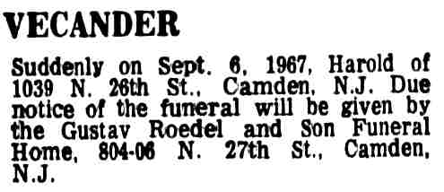 Death notice, September 7, 1967 — “VECANDER,” Harold, of 1039 N. 26th St.