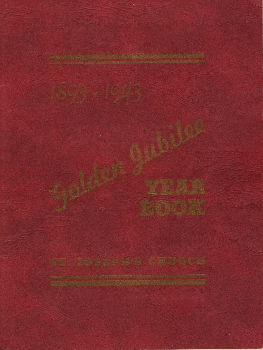 St. Joseph's Church Golden Jubilee Year Book cover, 1893–1943