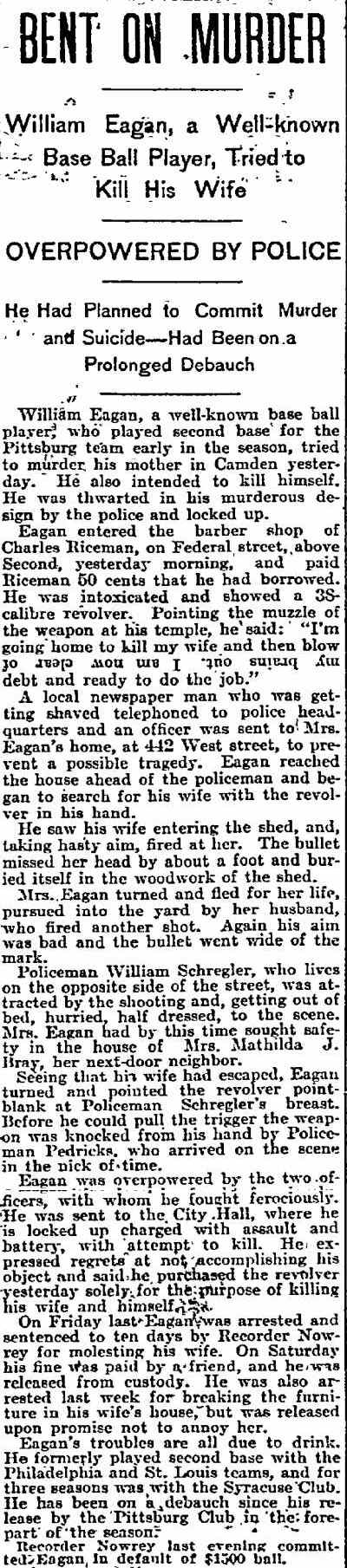 Philadelphia Inquirer clipping headed Bent on Murder: William Eagan, a well-known base ball player, tried to kill his wife